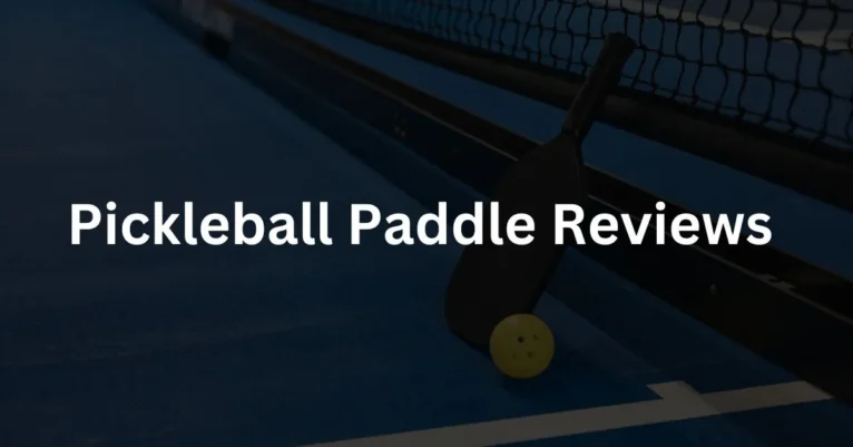 Pickleball Paddle Reviews | Top Brands Reviews