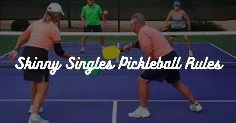 What are Skinny Singles Pickleball Rules?