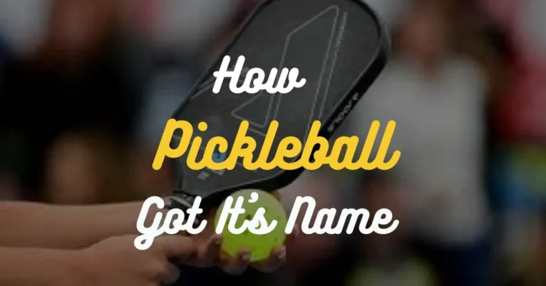Why Is It Called Pickleball? | How the Game Got It’s Name?
